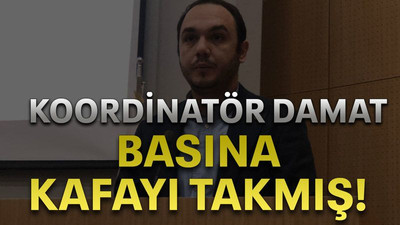 Koordinatör damat basına kafayı takmış!